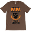 I'm Called Papa Because I'm the Man the Myth the Legend T-Shirt