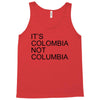 it's colombia not columbia Tank Top