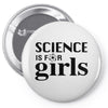 Science is for Girls Pin-back button