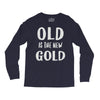 old is the new gold Long Sleeve Shirts