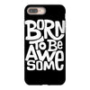 born to be awesome iPhone 8 Plus