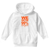 we are the 99% t shirt occupy wall street anti corporate greed black Youth Hoodie