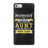 Nobody Is Perfect But If You Are An Aunt You Are Pretty Damn Close iPhone 7 Case