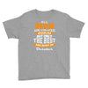 all men are created equal but only the best are born in october Youth Tee