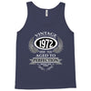 vintage quality without compromise 1972 aged to perfection Tank Top