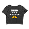 Kind As A Mother Crop Top