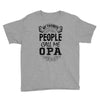 My Favorite People Call Me Opa Youth Tee