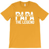 PAPA The Man The Myth The Legend T-Shirt T-Shirt