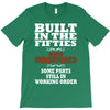 funny  built in the 50&rsquo;s, ideal gift or christmas present. T-Shirt