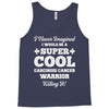 i never imagined i would be a super cool carcinoid cancer warrior kill Tank Top