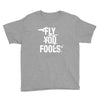 Fly You Fools Youth Tee