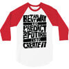 The Best Way to Predict the Future Is To Create It 3/4 Sleeve Shirt