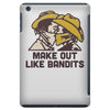 make out like bandits iPad Mini