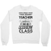 This 3 RD Grade Teacher Has An Amazing! Class Crewneck Sweatshirt
