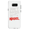 don't mess with nigel Samsung Galaxy S8