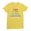 This Is My Human Costume I'm Really a Unicorn Ladies Fitted T-Shirt