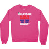 on a scale of one to america how free are you tonight Crewneck Sweatshirt
