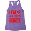 legends are born in october vintage Racerback Tank
