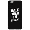 Kale Yeah I'm Vegan! iPhone 6/6s Case
