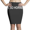 me so hornet! Pencil Skirts