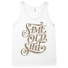 same old shit i Tank Top