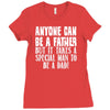anyone can be a father Ladies Fitted T-Shirt