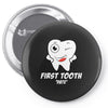 First Tooth Date Pin-back button