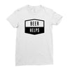 beer helps Ladies Fitted T-Shirt