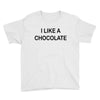 i like a chocolte Youth Tee
