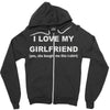 i love my girlfriend Zipper Hoodie