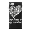 my boxer is my valentine iPhone 7 Case