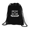 one day or day one you decide Drawstring Bags