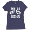 this dj doesn't take requests Ladies Fitted T-Shirt