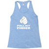 pull my finger Racerback Tank