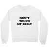 don't touch my bella Crewneck Sweatshirt