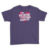 my valentine is a fictional character Youth Tee