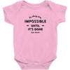 its Always Seems impossible Until its Done Baby Bodysuit