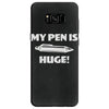 my pen is huge Samsung Galaxy S8