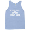 my other ride is your mum! Tank Top