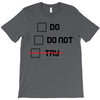 Do or Do Not T-Shirt