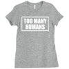 too many humans Ladies Fitted T-Shirt
