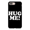 hug me funny iPhone 8 Plus