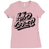 who cares Ladies Fitted T-Shirt