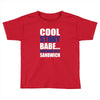 cool story babe, now make me a sandwich Toddler T-shirt