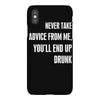 never take advice from me, you'll end up drunk iPhoneX Case
