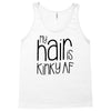 my hair is kinky af Tank Top