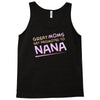 Great Moms Get Promoted to Nana Tank Top