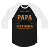 The Best Papa Was Born In September 3/4 Sleeve Shirt