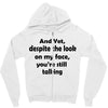 and yet despite the look Zipper Hoodie