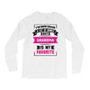 I've Been Called A Lot Of Names But Grandma Is My Favorite Long Sleeve Shirts